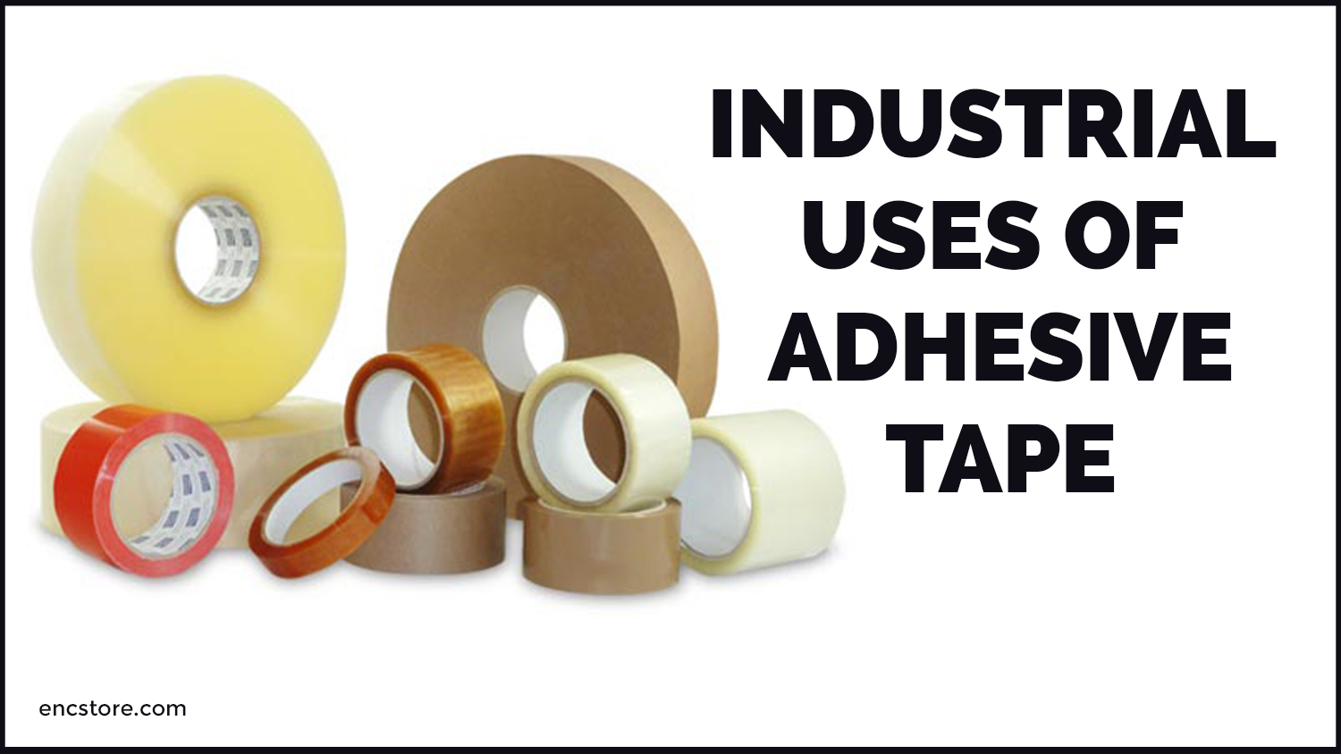 Industrial Uses of Adhesive Tape