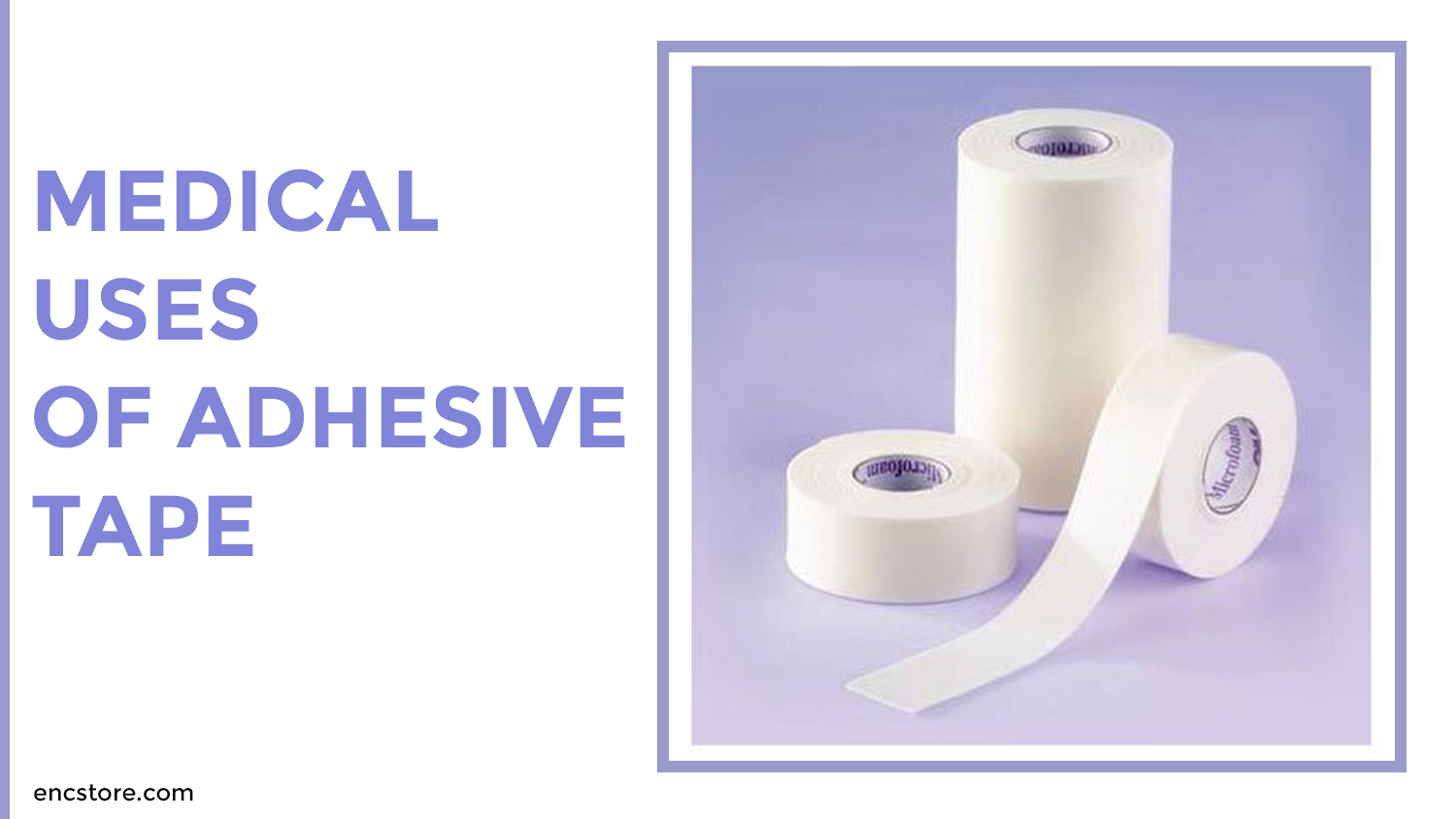 Medical Uses of Adhesive Tape