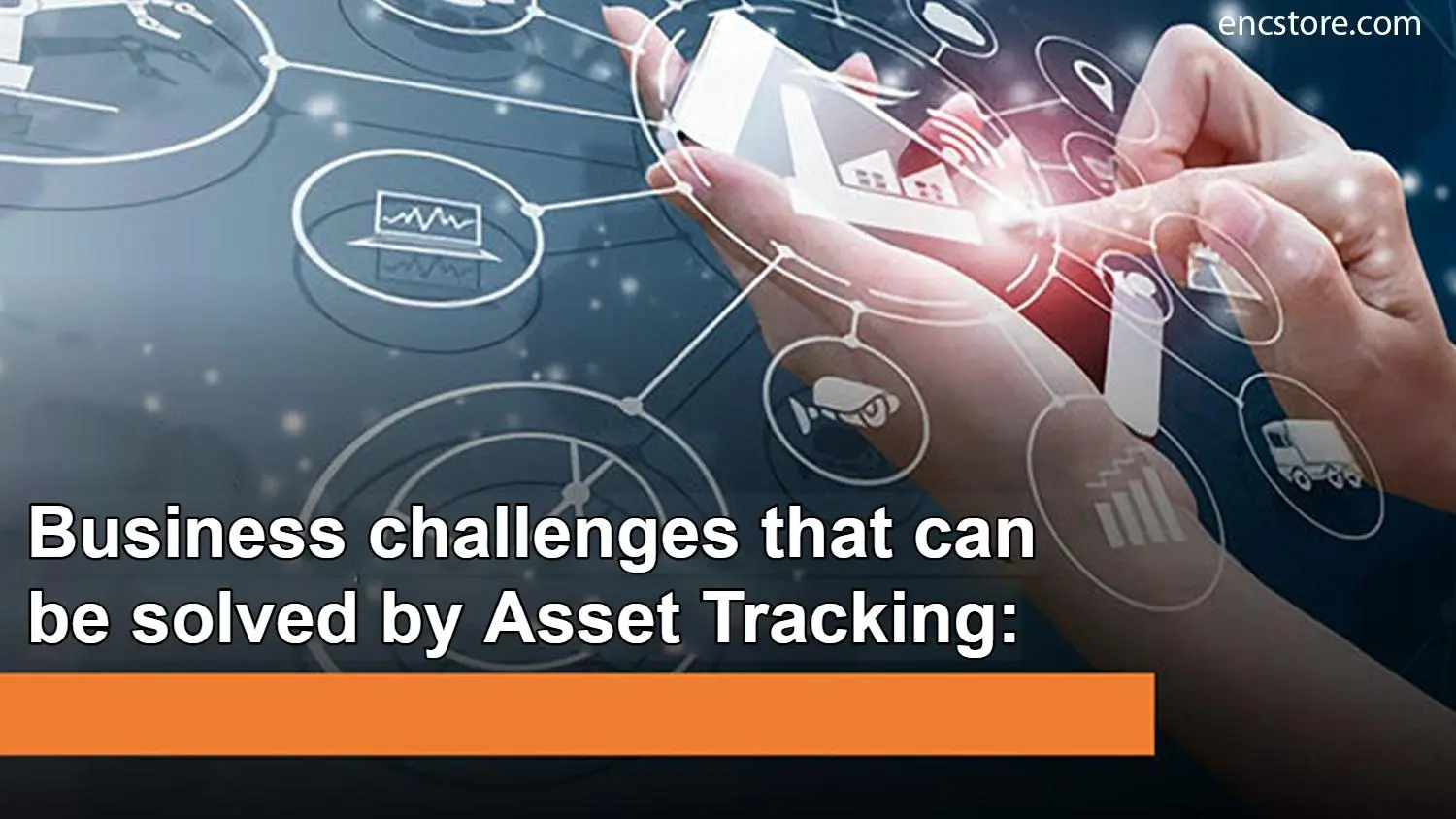 Business challenges that can be solved by Asset Tracking