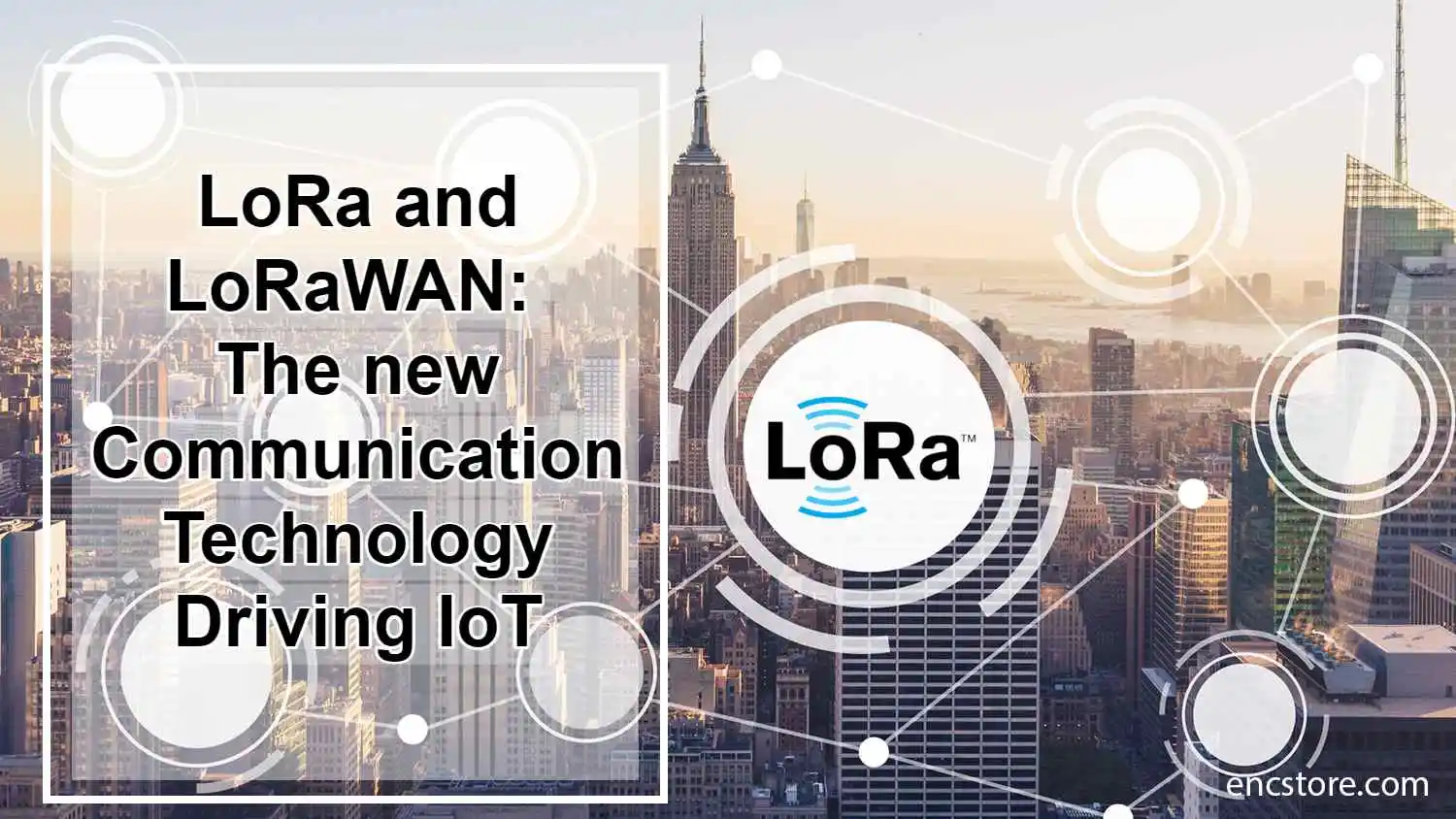 LoRa and LoRaWAN