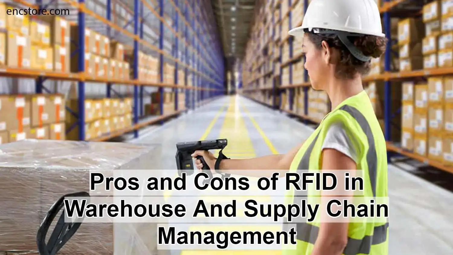 Pros and Cons of RFID in Warehouse And Supply Chain Management