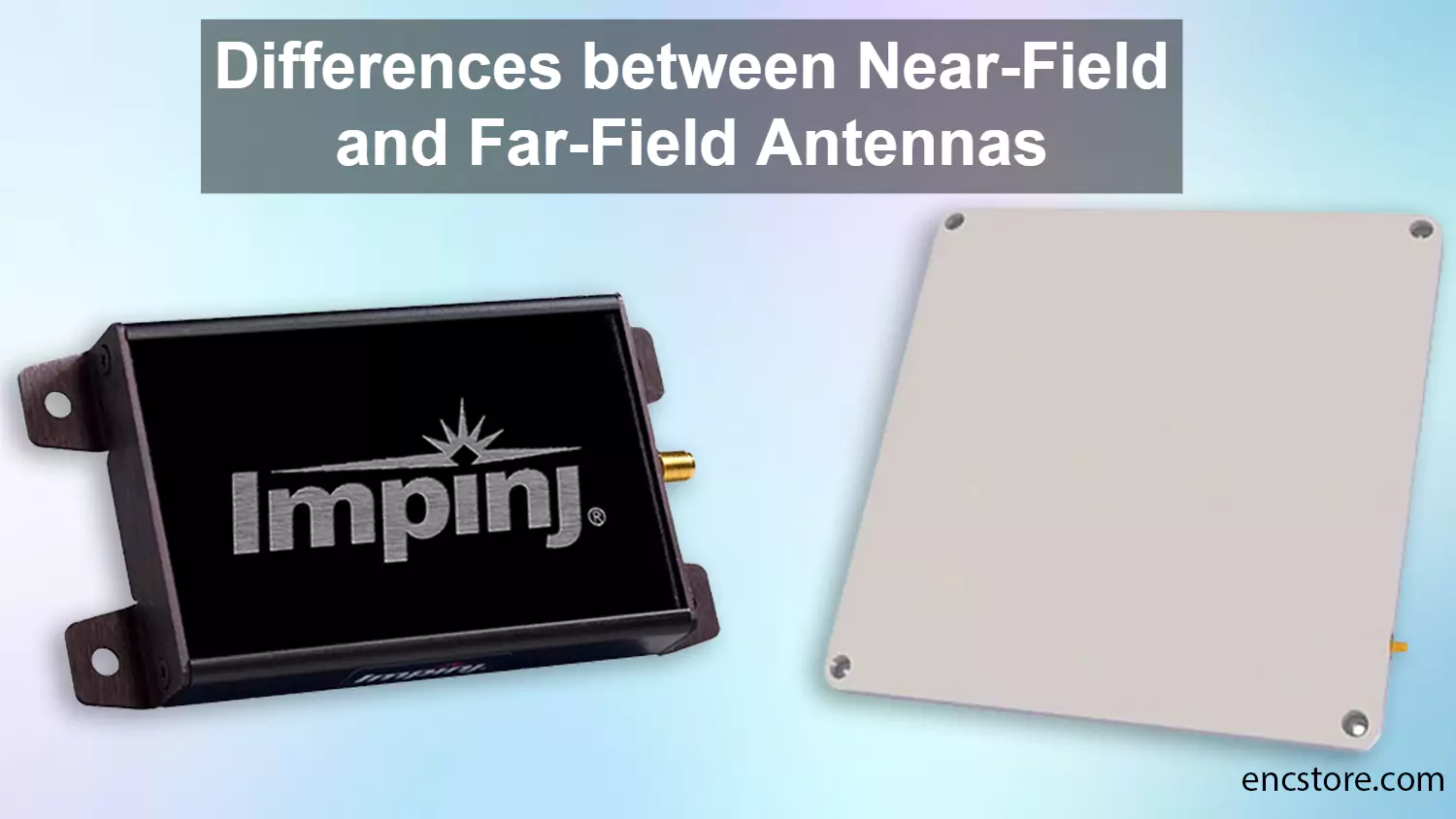Differences between Near-Field and Far-Field Antennas