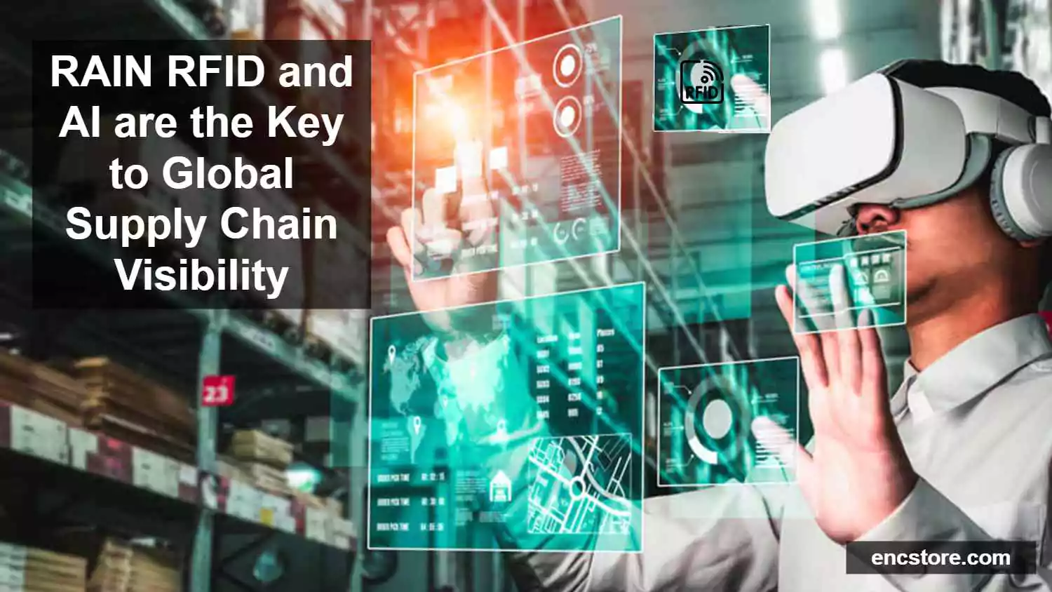 RAIN RFID and AI are the Key to Global Supply Chain Visibility