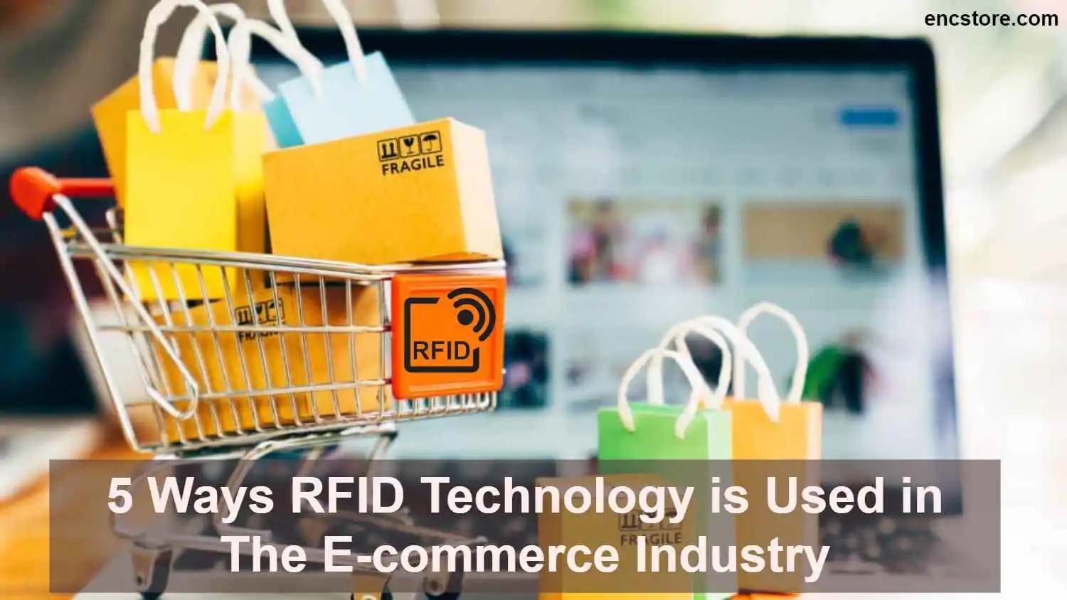 5 Ways RFID Technology is Used in the E-commerce Industry