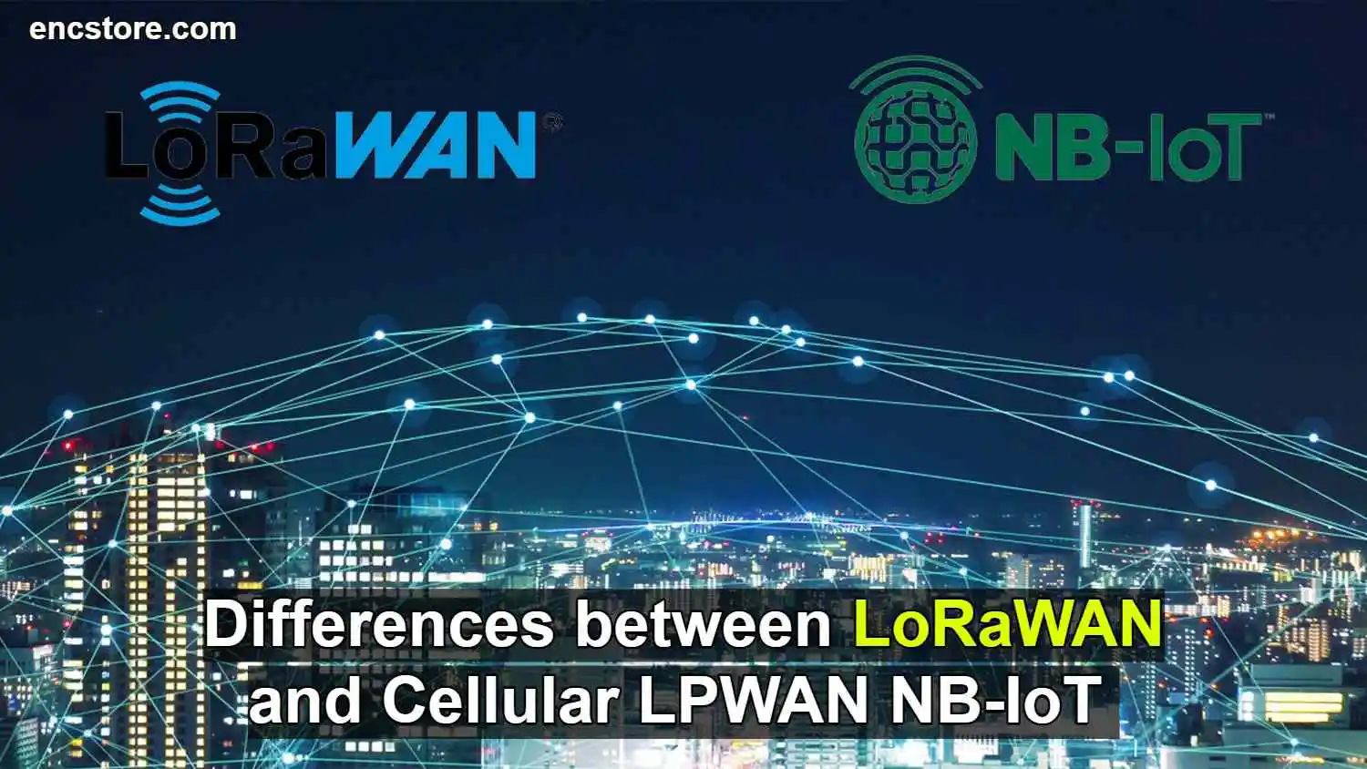 LoRaWAN and Cellular LPWAN NB-IoT 