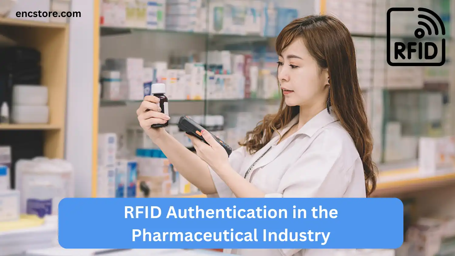 RFID Authentication in the Pharmaceutical Industry
