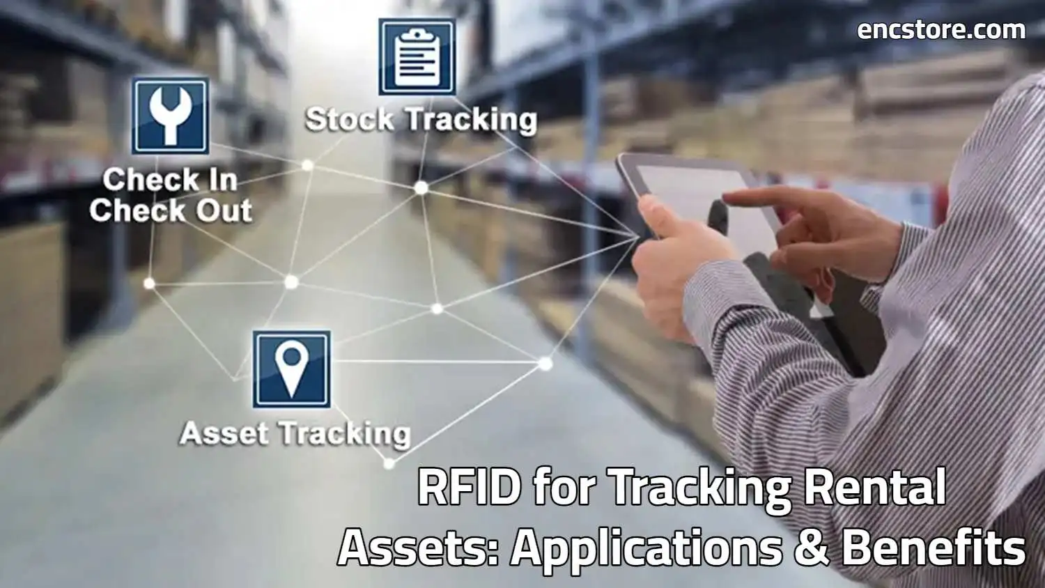 RFID for Tracking Rental Assets: Applications & Benefits