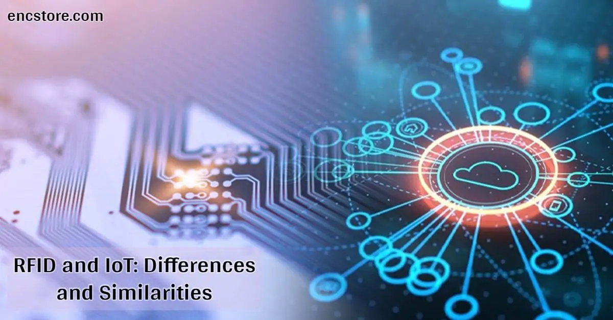 RFID and IoT: Differences and Similarities