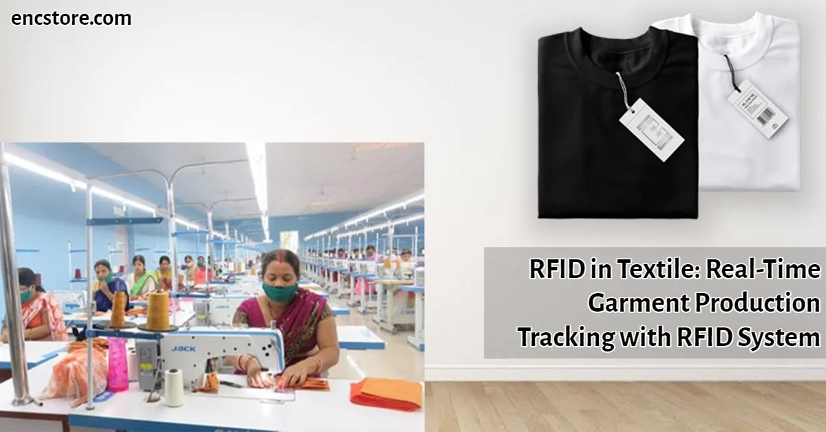 RFID in Textile: Real-Time Garment Production Tracking with RFID System