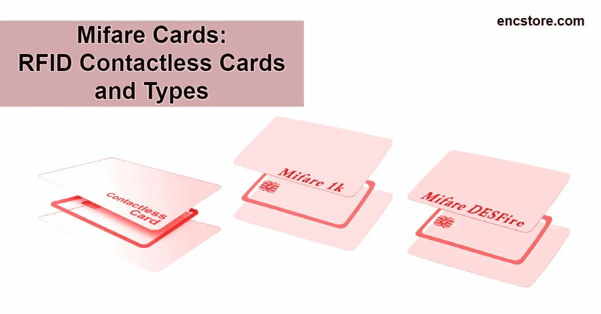 Mifare Cards: RFID Contactless Cards and Types