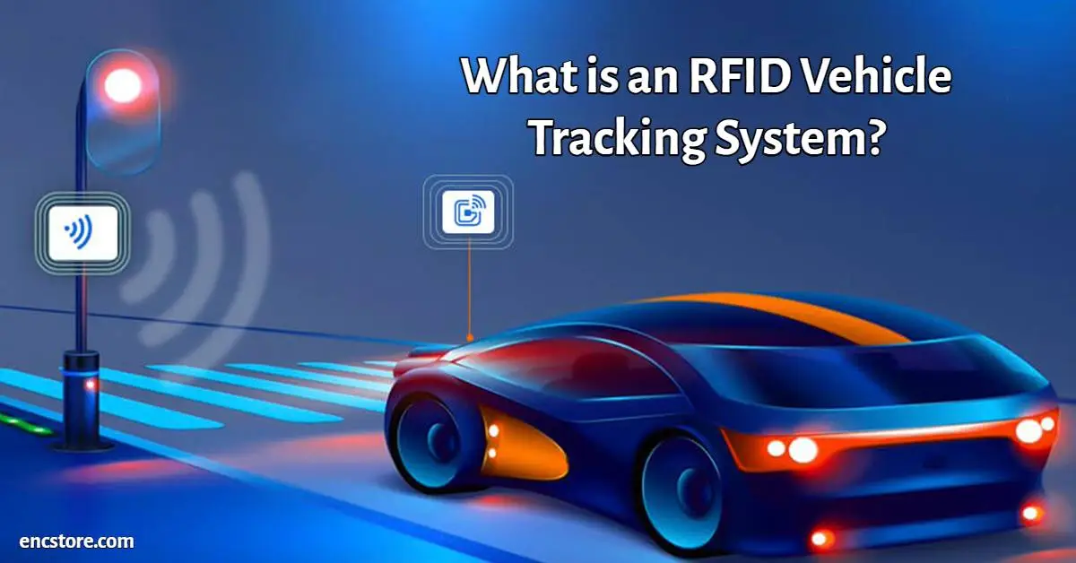 What is an RFID Vehicle Tracking System?