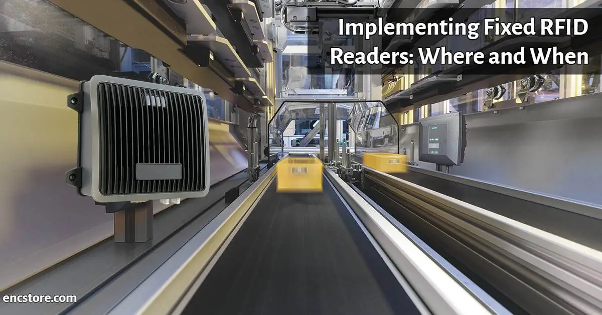 Implementing Fixed RFID Readers: Where and When  