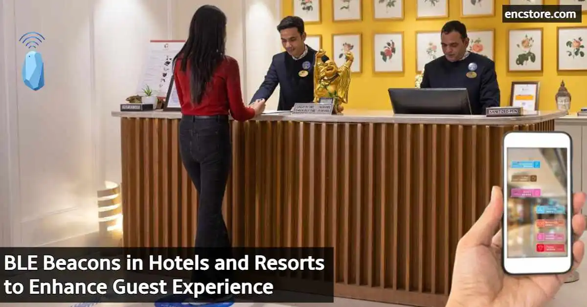 BLE Beacons in Hotels and Resorts to Enhance Guest Experience