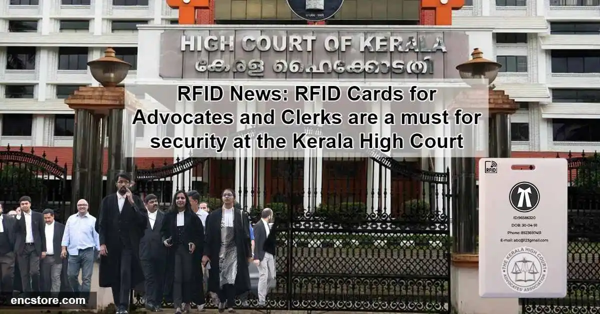RFID News: RFID Cards Advocates Clerks Security Kerala High Court India