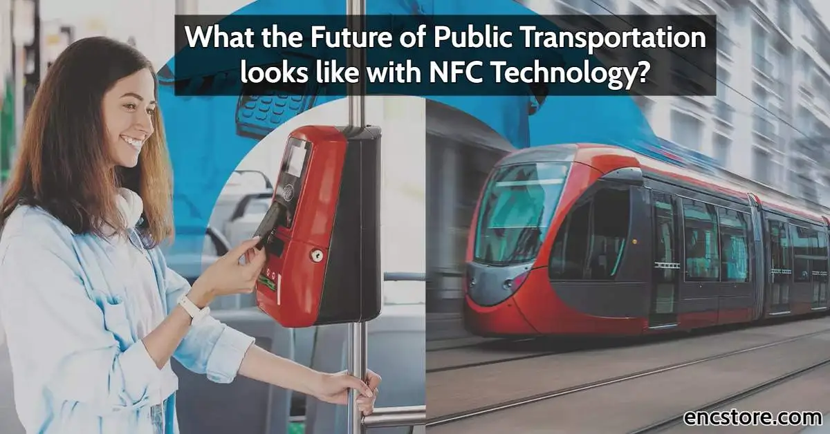 The Future of Public Transportation with NFC Card technology Integration