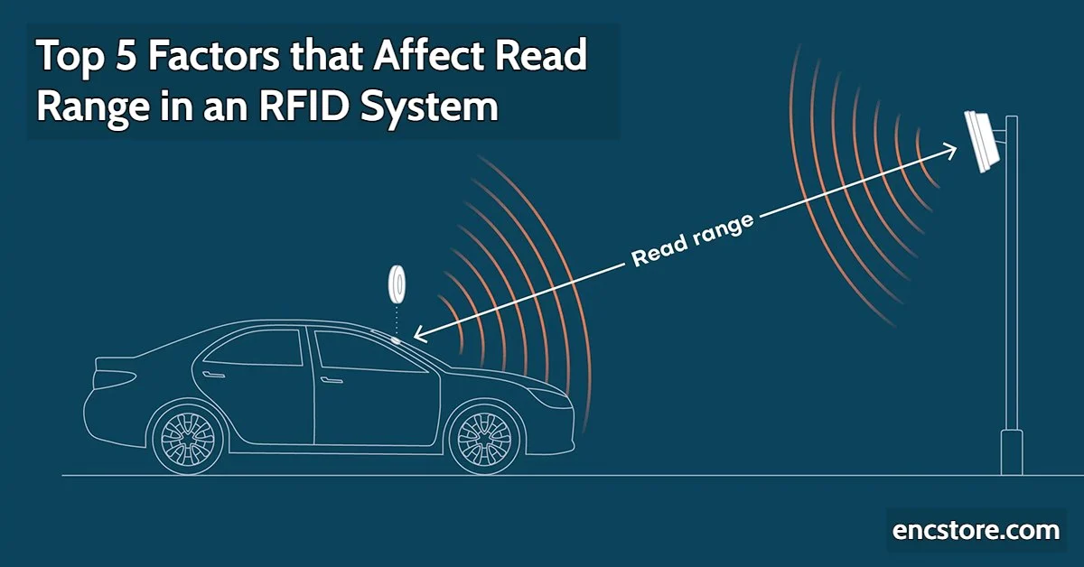 Top 5 Factors that Affect Read Range in an RFID System