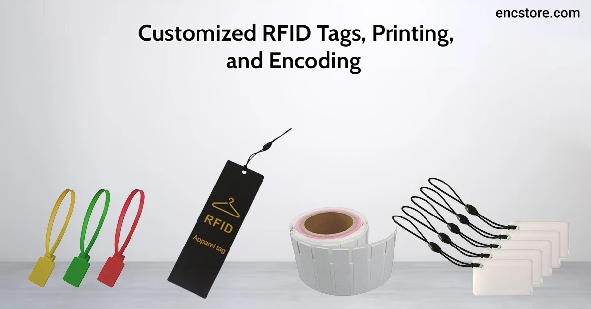 Customized RFID Tags, Printing, and Encoding 