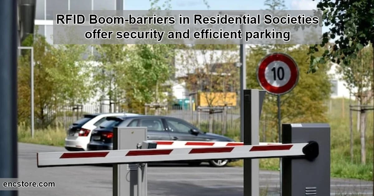 RFID News: RFID boom barriers in residential societies to manage parking spaces and security