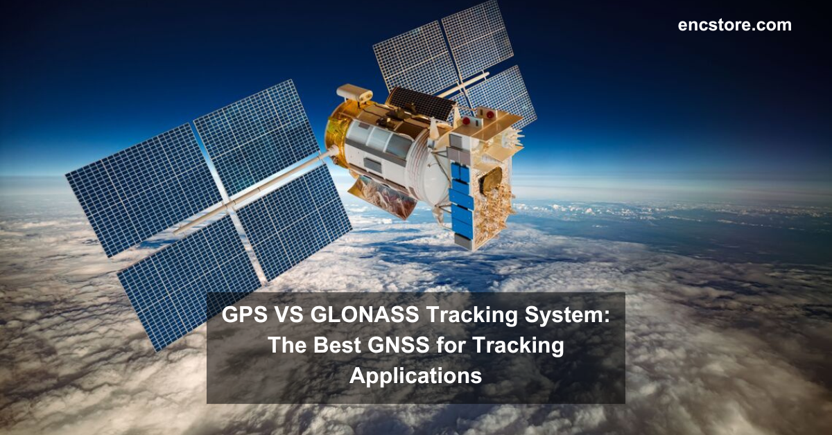 GPS vs. GLONASS Tracking System: The Best GNSS for Tracking Applications