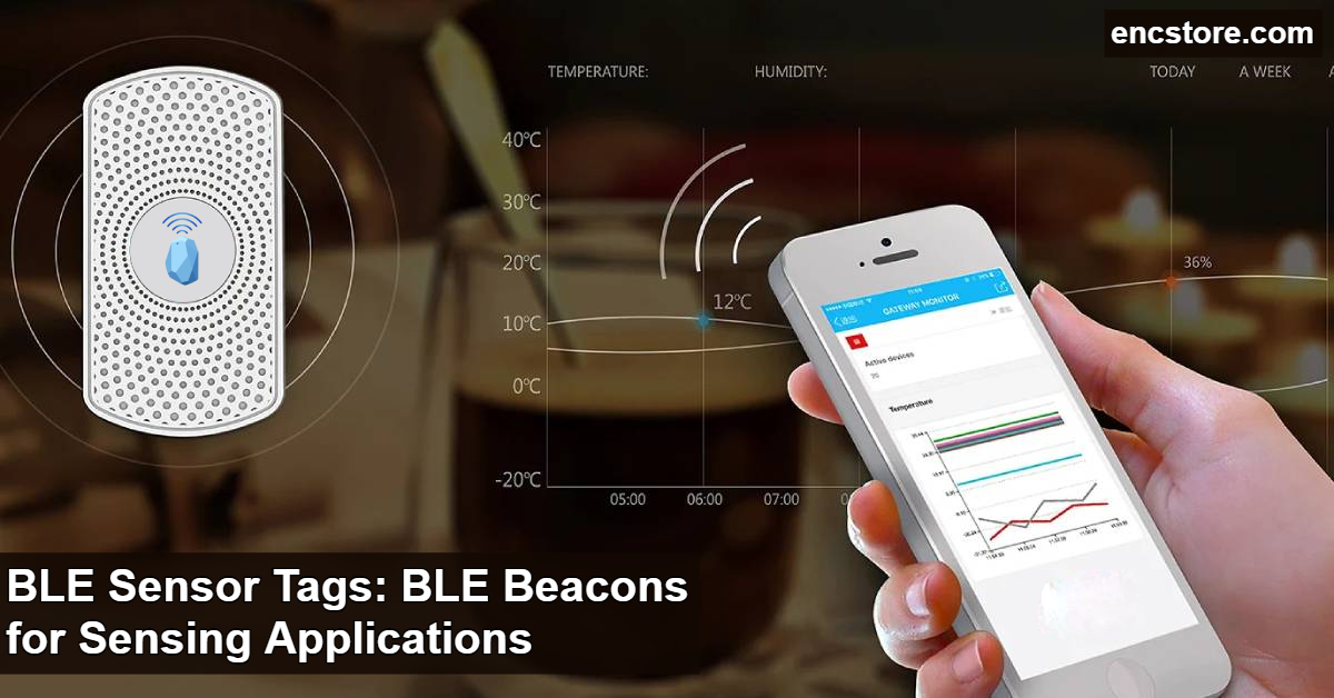 BLE Sensor Tags: BLE Beacons for Sensing Applications 