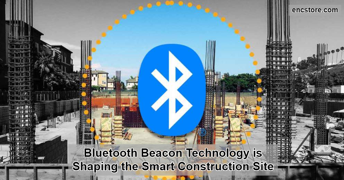 BLE beacons and smart construction with beacon technology