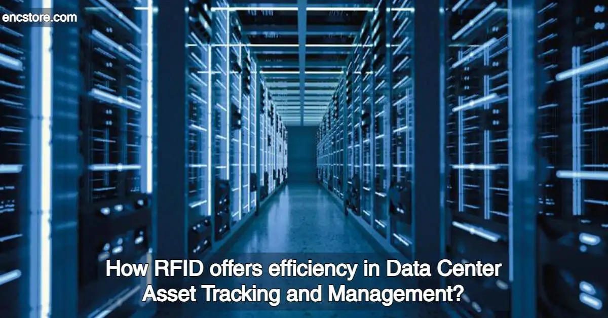 How RFID offers efficiency in Data Centre Asset Tracking and Management?