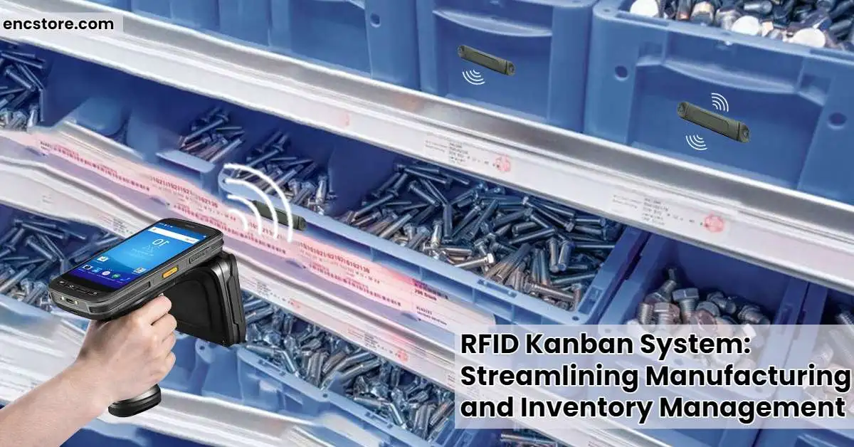 RFID Kanban System: Streamlining Manufacturing and Inventory Management 