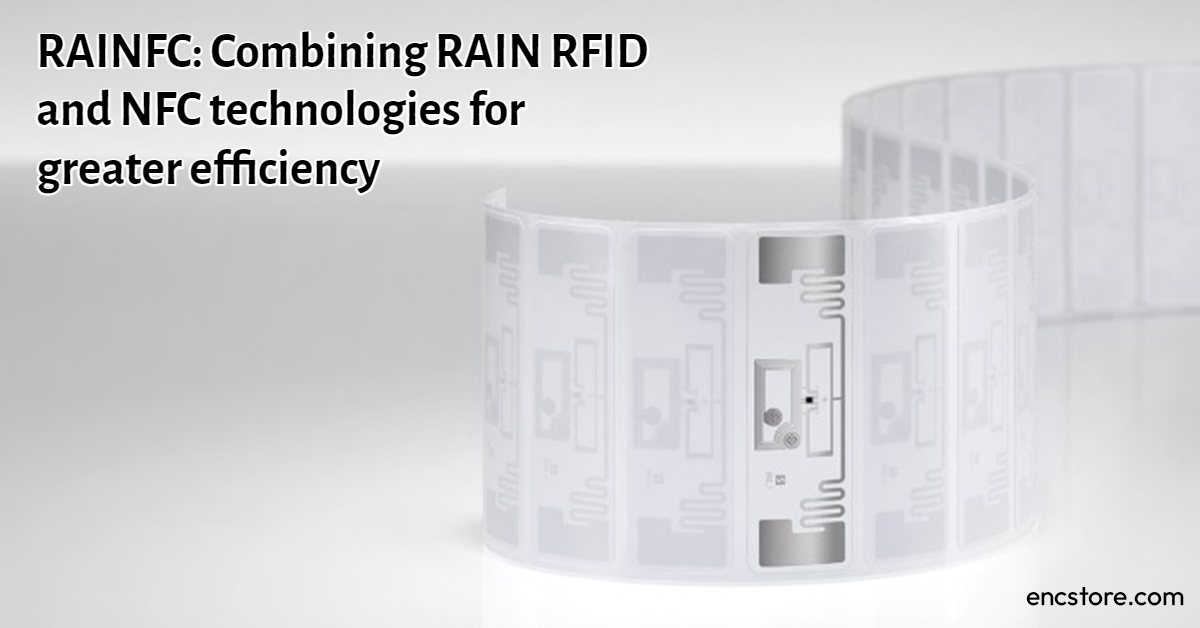 RAINFC: Combining RAIN RFID and NFC technologies for greater efficiency 