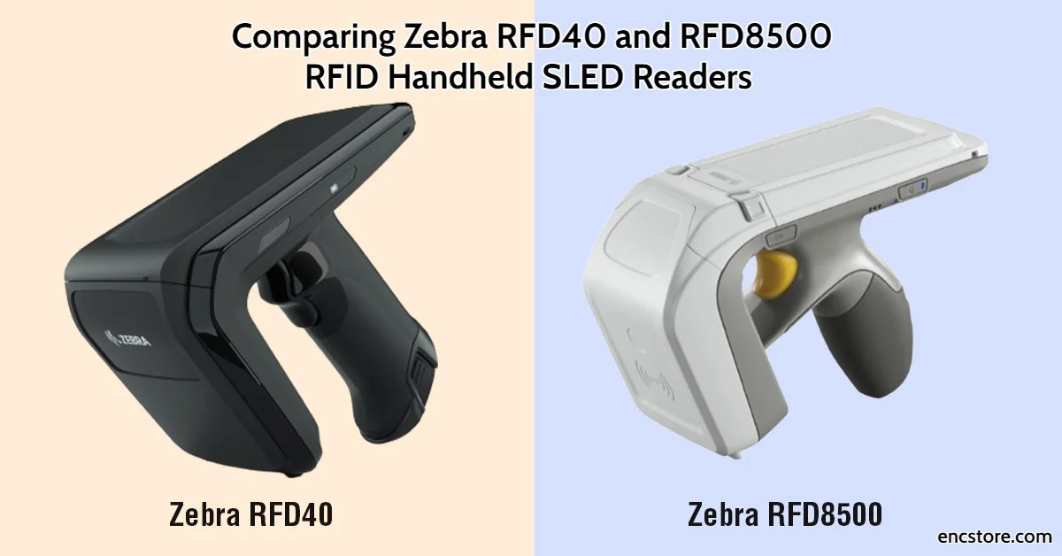 Comparing Zebra RFD40 and RFD8500 RFID Handheld SLED Readers: Differences and Similarities 