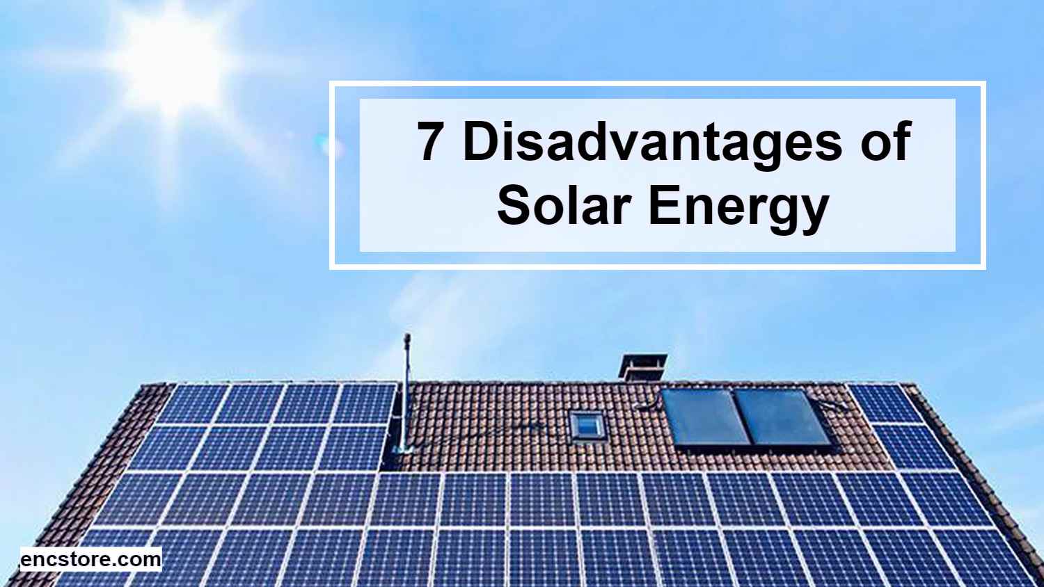 7 Disadvantages of Solar Energy
