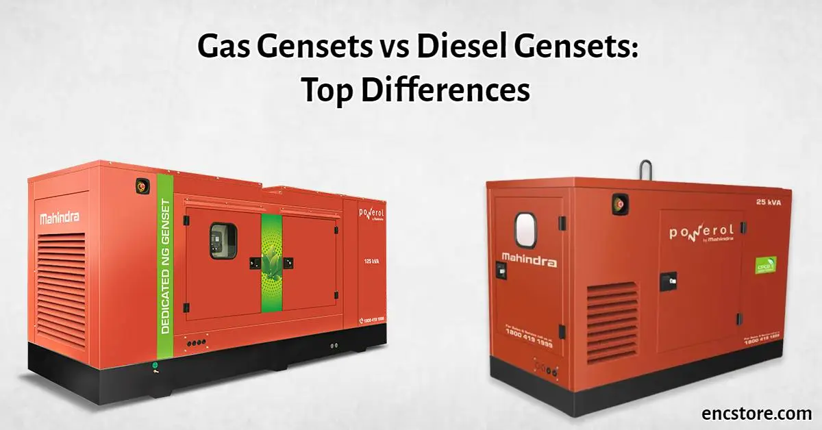 Gas Gensets vs Diesel Gensets: Top Differences 
