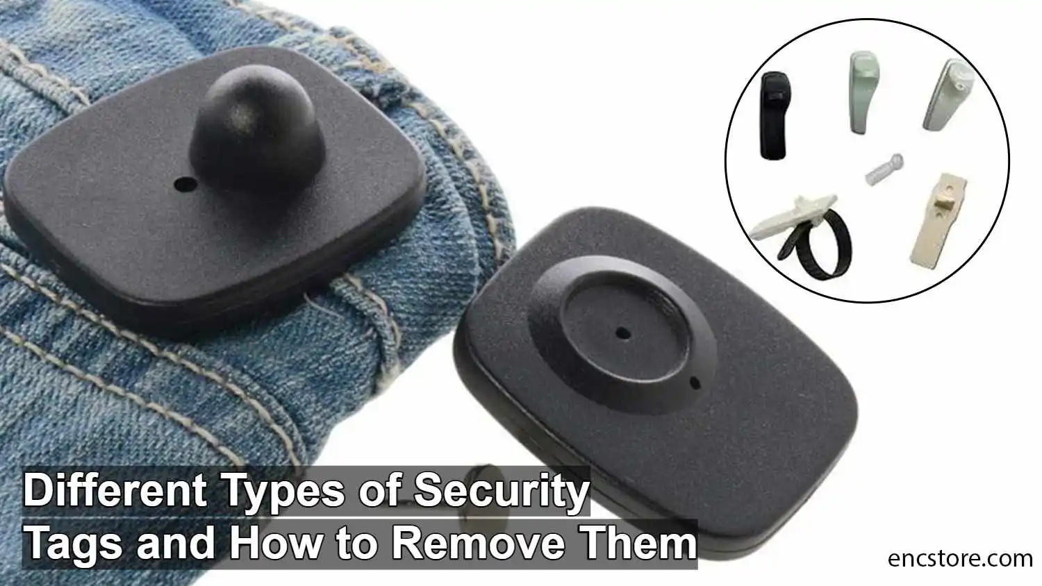 Different Types of Security Tags and How to Remove Them