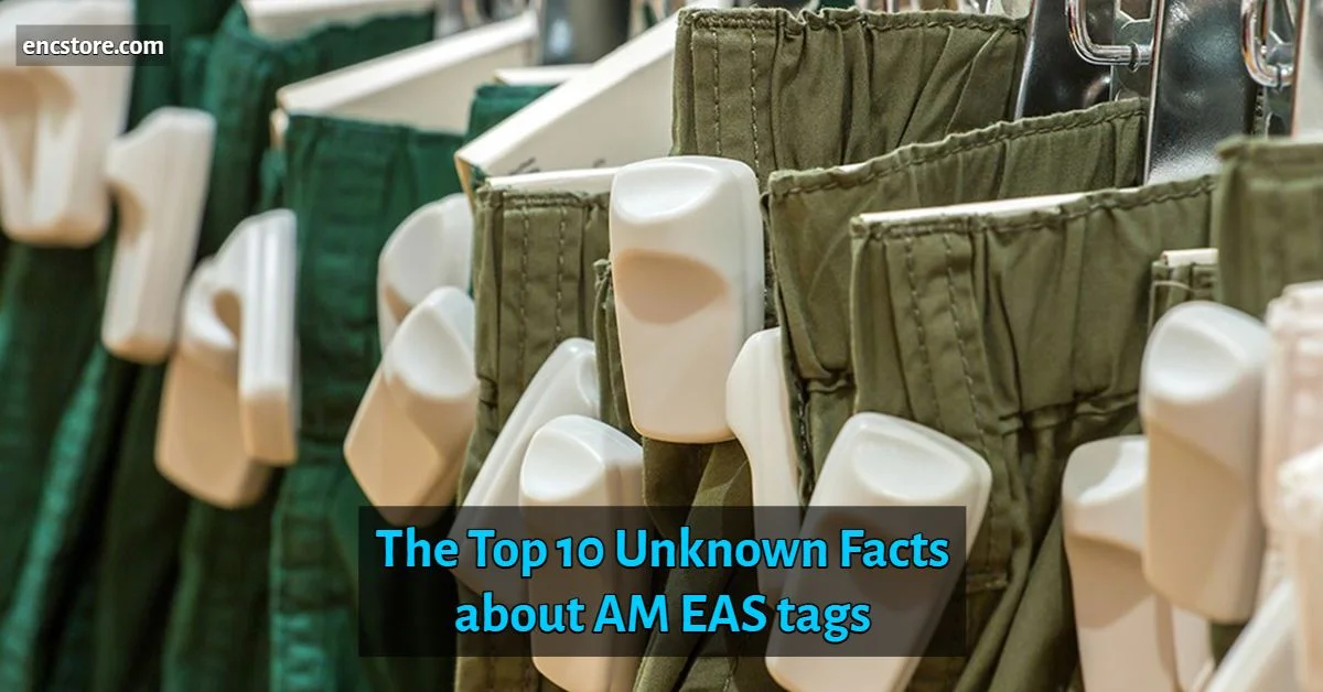 The Top 10 Unknown Facts about AM EAS tags
