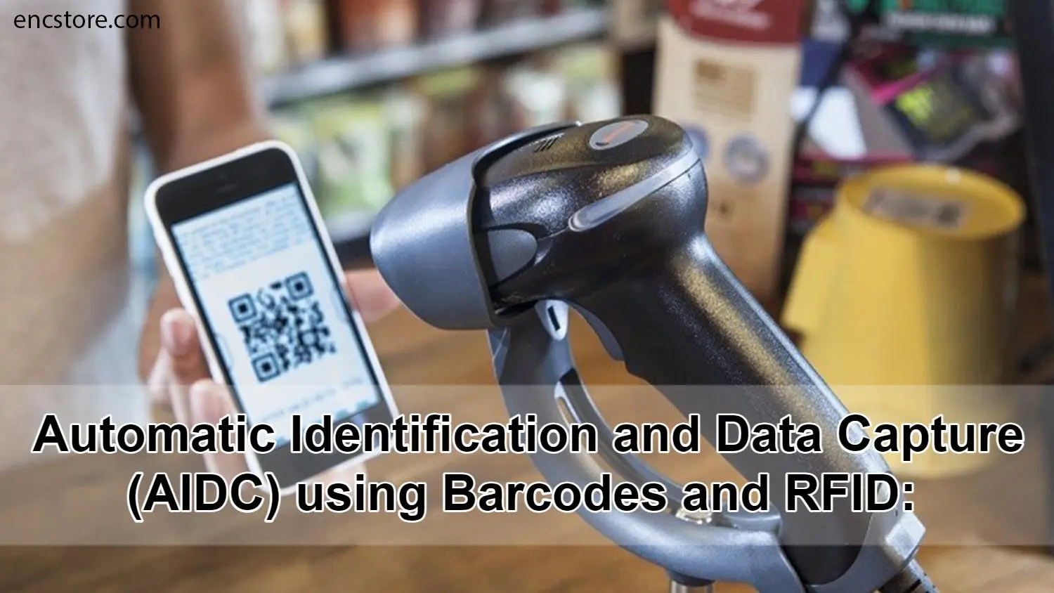 AIDC using Barcodes and RFID