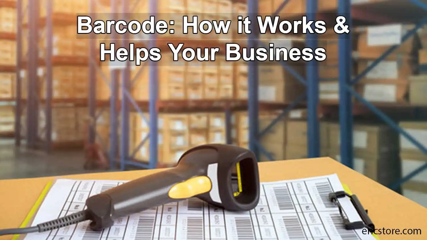 Barcode: How It Works & Helps Your Business?