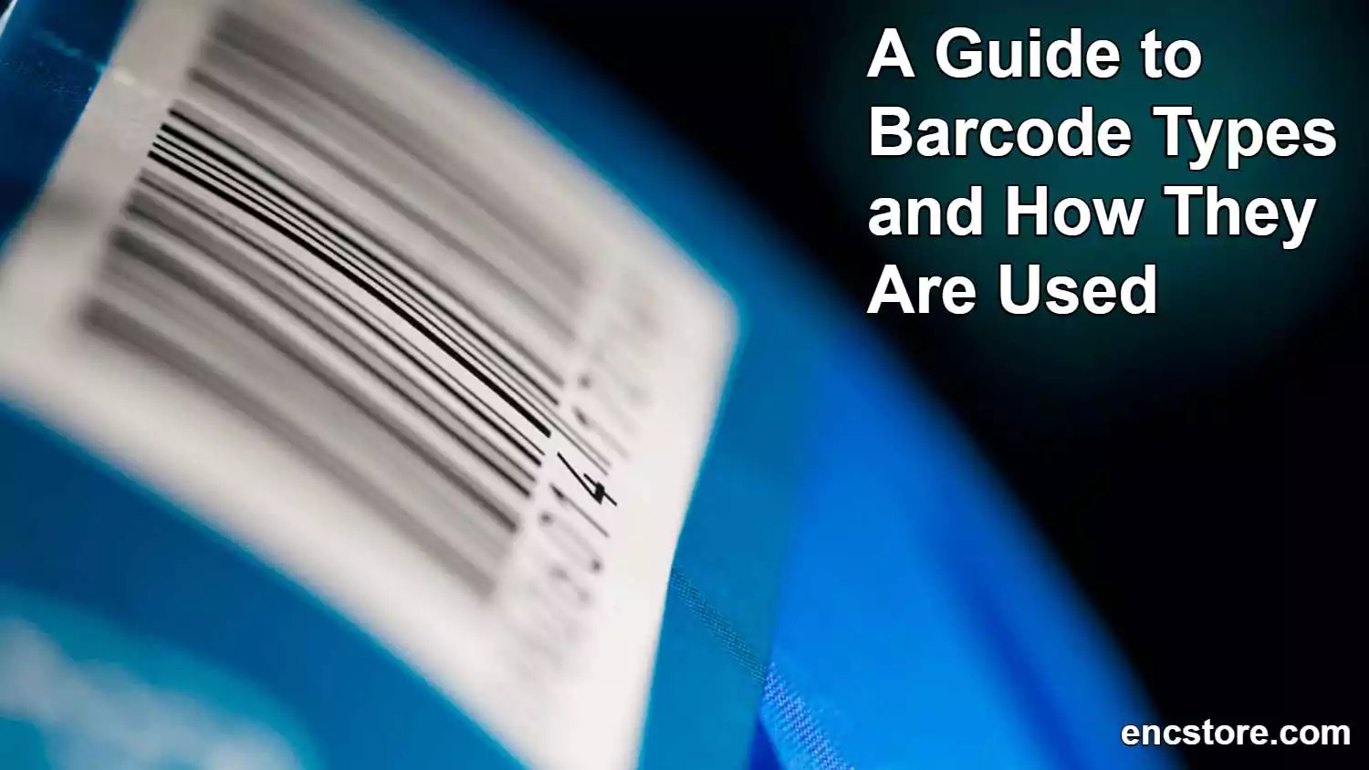A Guide to Barcode Types and How They Are Used