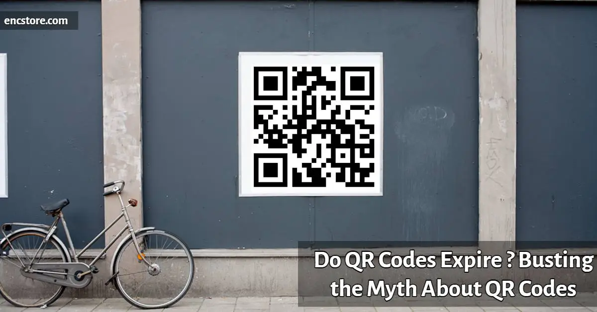 Do QR Codes Expire: Busting the Myth About QR Codes