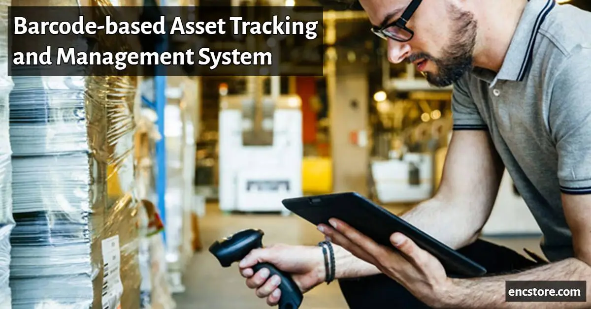 Barcode-based Asset Tracking and Management System