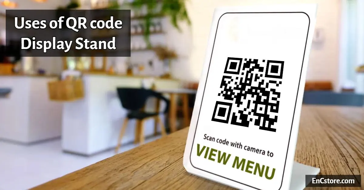Uses of QR code Display Stand