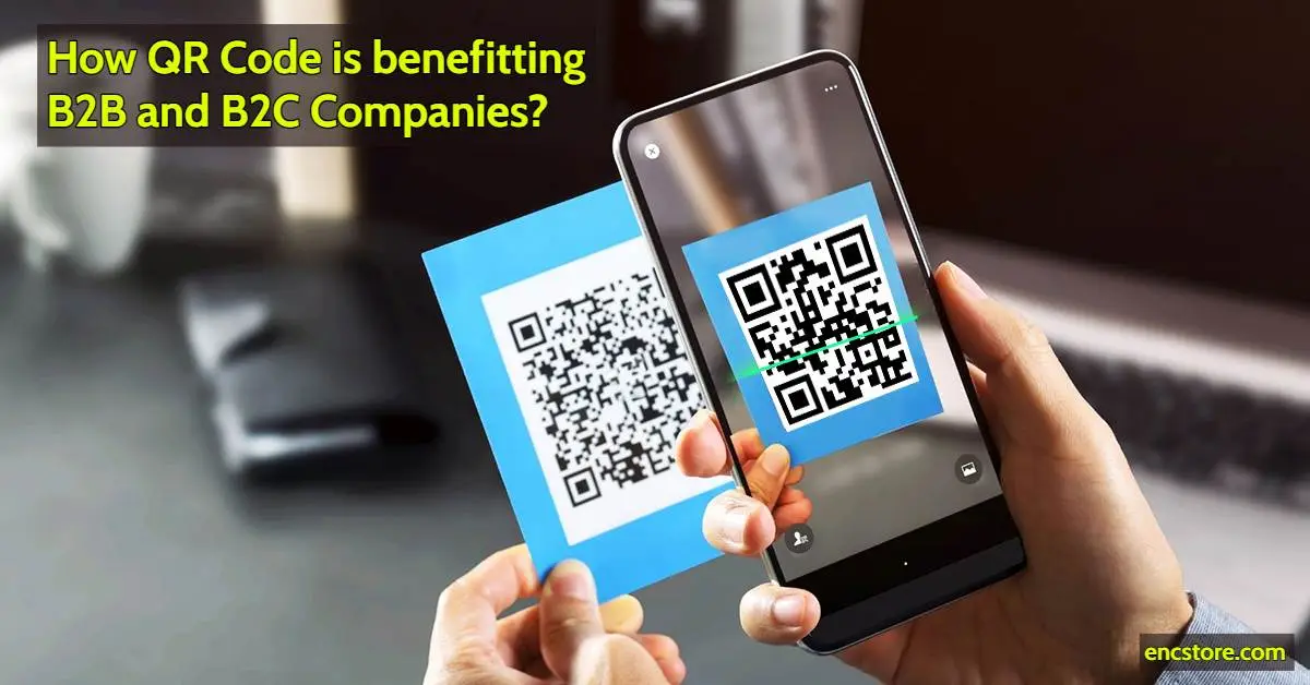 How QR Code is benefitting B2B and B2C Companies?