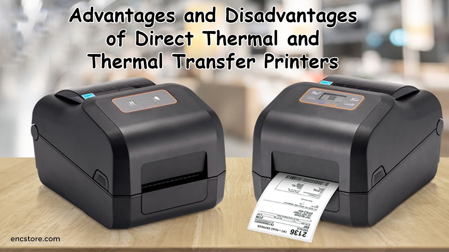 Advantages and Disadvantages of Direct Thermal and Thermal Transfer Printers