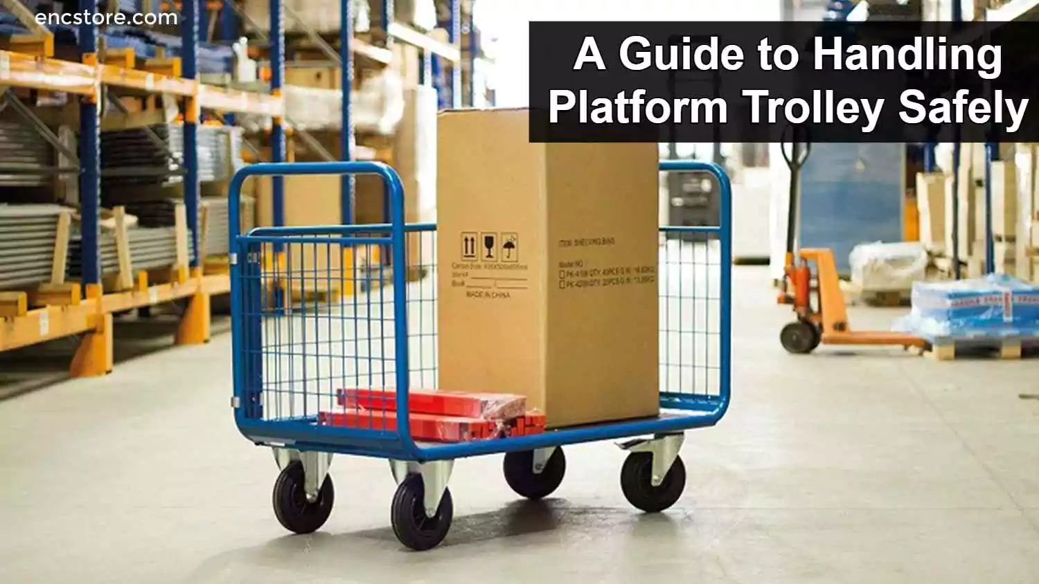 A Guide to Handling Platform Trolley Safely